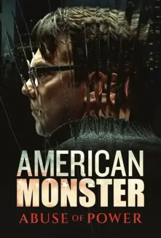 Poster American Monster: Abuse of Power (2025)