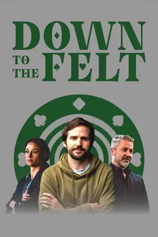 Poster Down to the Felt (2025)