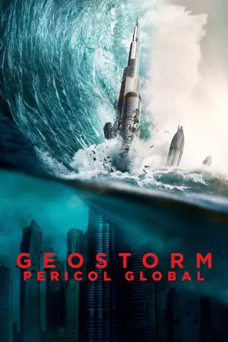 Poster Geostorm: Pericol Global (2017)