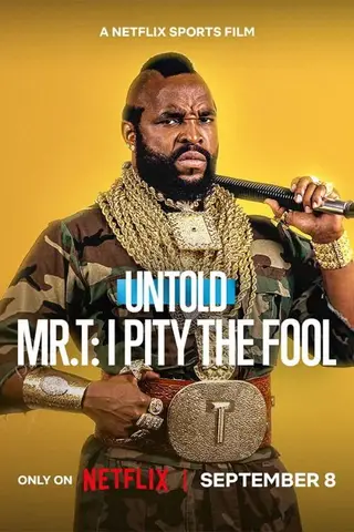 Poster Untold Mr. T: I Pity the Fool (2026)